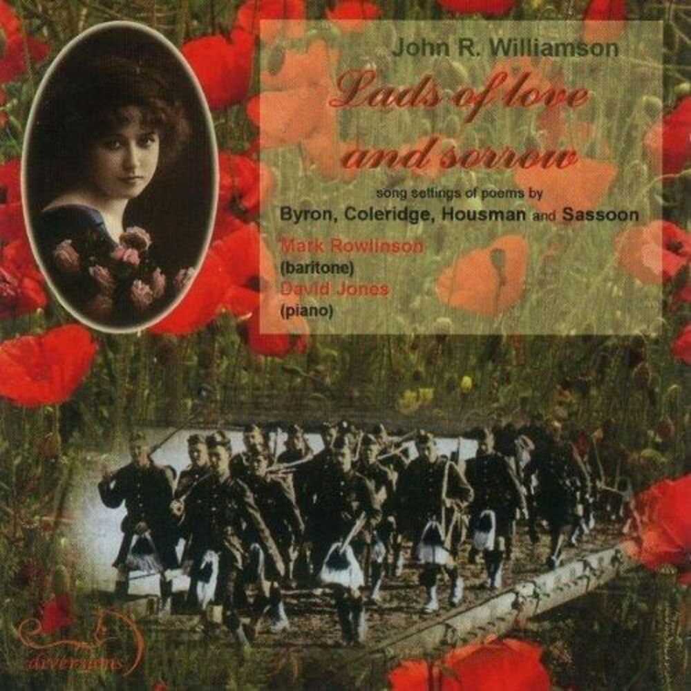 Mark Rowlinson - Lads of Love & Sorrow: Songs By J R Williamson  CD